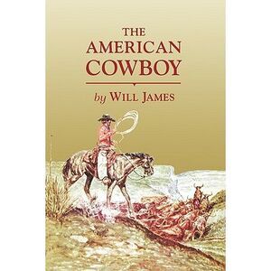 The American Cowboy -- Will James
